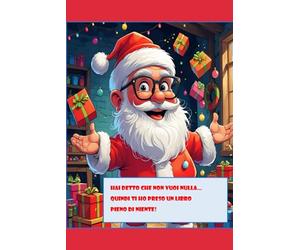 Hai detto che non vuoi nulla… Quindi ti ho preso un libro PIENO di niente!