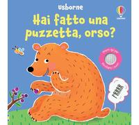 Hai fatto una puzzetta...?: Hai fatto una puzzetta, orso?
