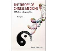 Hai Hong Theory Of Chinese Medicine, The: A Modern Interpretation (Tascabile)