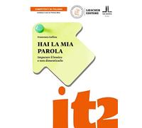 Hai la mia parola. Imparare il lessico e non dimenticarlo. Lessico LS/L2: Hai la mia parola. Libro + digitale