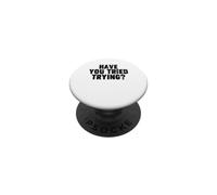 Hai provato a provare? PopSockets PopGrip Adesivo