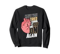 Hai Provato a spegnerlo e riaccenderlo per Un Attacco di Cuore Felpa