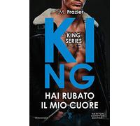 Hai rubato il mio cuore. King