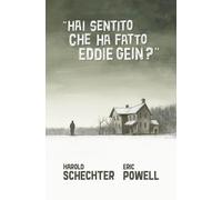 "Hai Sentito che ha Fatto Eddie Gein?" - Panini Comics - Italiano