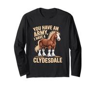 Hai Un Esercito, io Ho Un Cavallo di Clydesdale Maglia a Manica