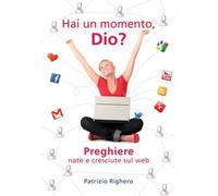 Hai un momento Dio? Preghiere nate e cresciute sul Web