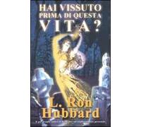 Hai vissuto prima di questa vita?