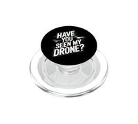 Hai visto il mio drone divertente Drone Pilot Quadcopter PopSockets PopGrip per MagSafe