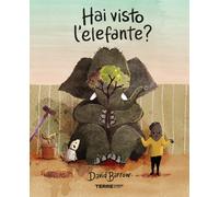 Hai visto l'elefante? Ediz. a colori - Barrow David