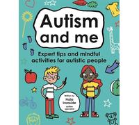 Haia Ironside and Dr Leslie Ironside Autism and Me (Mindful Kids) (Tascabile)