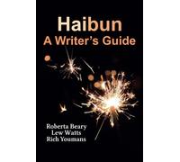 Haibun: A Writer’s Guide