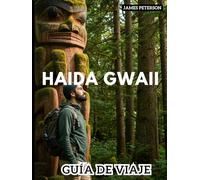 HAIDA GWAII Guía de Viaje