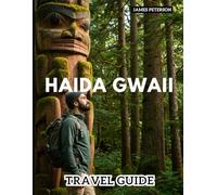 HAIDA GWAII TRAVEL GUIDE