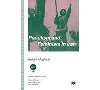 Haideh Moghissi Populism and Feminism in Iran (Tascabile)