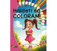 Haideti sa coloram. Pentru fetite