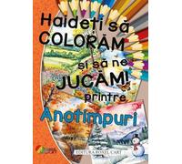 Haideti sa coloram si sa ne jucam! Printre anotimpuri