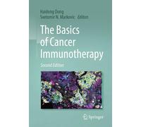 Haidong Dong The Basics of Cancer Immunotherapy (Tascabile)