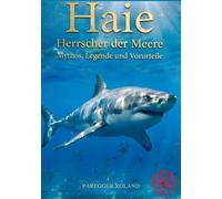 Haie - Herrscher der Meere: Mythos, Legende und Vorurteile
