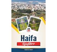 HAIFA REISEFÜHRER 2026: Top-Attraktionen, beste Hotels, Restaurants, Strände und Tagesausflüge in Israel