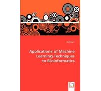 Haifeng Li Applications of Machine Learning Techniques to Bioinforma (Tascabile)