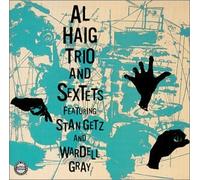 HAIG, AL - TRIO AND SEXTETS