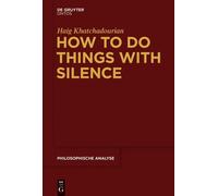 Haig Khatchadourian How to Do Things with Silence (Copertina rigida)