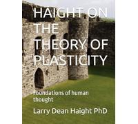 HAIGHT ON THE THEORY OF PLASTICITY: Foundations of human thought