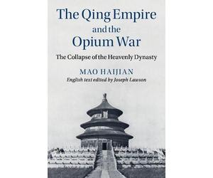 Haijian Mao The Qing Empire and the Opium War (Tascabile)