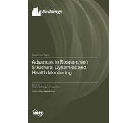 Advances in Research on Structural Dynamics and Health Monitoring