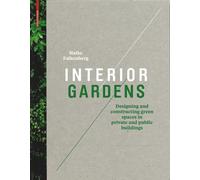 Haike Falkenberg Interior Gardens (Copertina rigida)