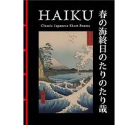 Haiku: Classic Japanese Short Poems