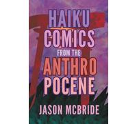 Haiku Comics from the Anthropocene