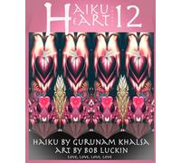 Haiku HeART - Volume 12: LOVE