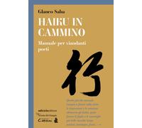 Haiku in cammino. Manuale per viandanti poeti