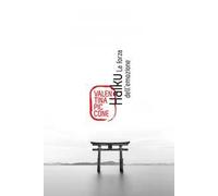 Haiku. La forza dell'emozione