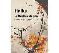 Haiku. Le quattro stagioni. Nuova ediz.