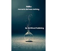 Haiku Moments Between Nothing