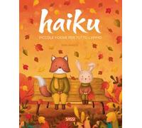 Haiku. Piccole poesie per tutto l'anno