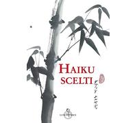 Haiku scelti [Paperback] [Mar 01, 2019] Pensante, Anna