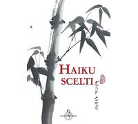 Haiku scelti [Paperback] [Mar 01, 2019] Pensante, Anna