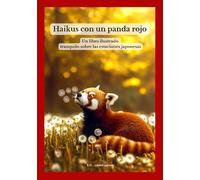 Haikus con un panda rojo: Un libro ilustrado tranquilo sobre las estaciones japonesas