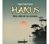HAIKUS: Más allá de la mirada