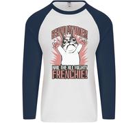 Hail Il Tutti Mighty Frenchie Bulldog Francese Cane Uomo L/S Baseball T-Shirt