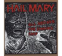 Hail Mary - All Aboard the Sinking Ship