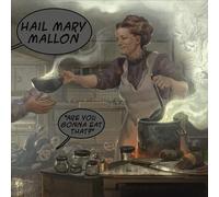 Hail Mary Mallon Are You Gonna Eat That? (Vinyl LP)