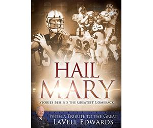 Hail Mary: Stories Behind the Greatest Comeback