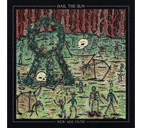 Hail The Sun - New Age Filth