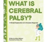 Hailey Adkisson What is Cerebral Palsy? (Copertina rigida)
