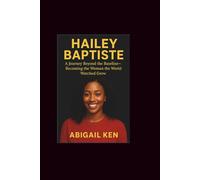 Hailey Baptiste: A Journey Beyond the Baseline-Becoming the Woman the World Watched Grow