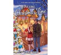 Hailey Frost A Love Like Christmas Time (Tascabile) Wayward Hollow